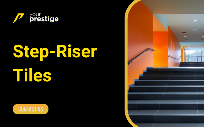 Step-Riser Tiles: