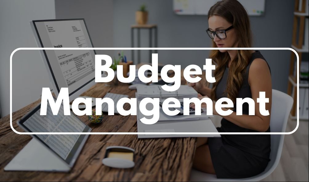 Budget Management: